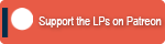 Support the LPs on Patreon